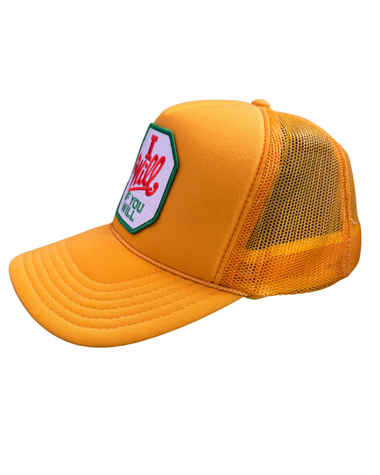 I Will If You Will-Yellow Foam Trucker Hat