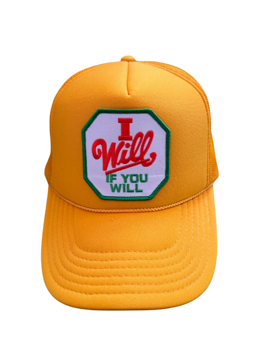 I Will If You Will-Yellow Foam Trucker Hat